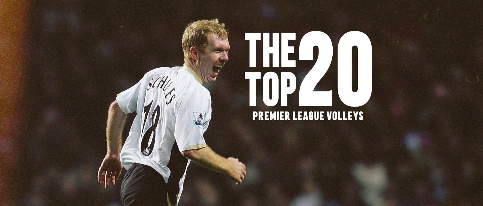 Top 20 Premier League volleys